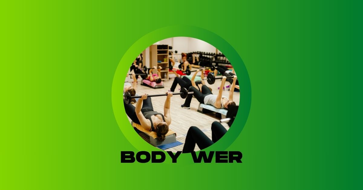 BODY WER